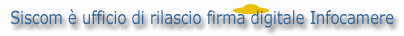 Siscom &egrave; ufficio di rilascio firma digitale Infocamere